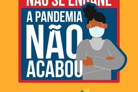 Fetrafi-RS lança campanha: ‘não se engane, a pandemia não acabou!’