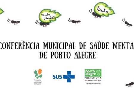 Abertas as inscrições para a 4ª Conferência de Saúde Mental de Porto Alegre