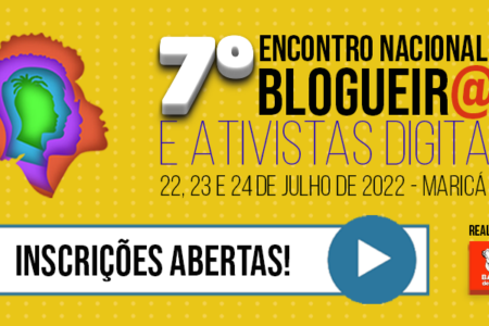 Abertas inscrições para o 7º Encontro Nacional de Blogueiros e Ativistas Digitais