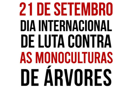 Rede Alerta contra os Desertos Verdes denuncia impactos da expansão das monoculturas